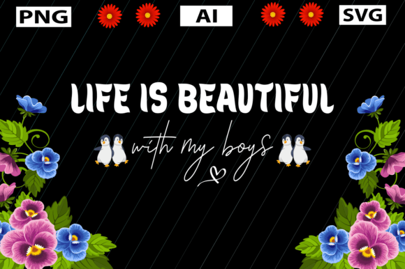 Download Life is Beautiful with My Boys - Premium Resources