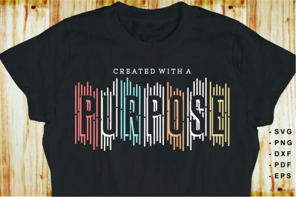 Download Created with a Purpose T Shirt Designs - T shirt Collection